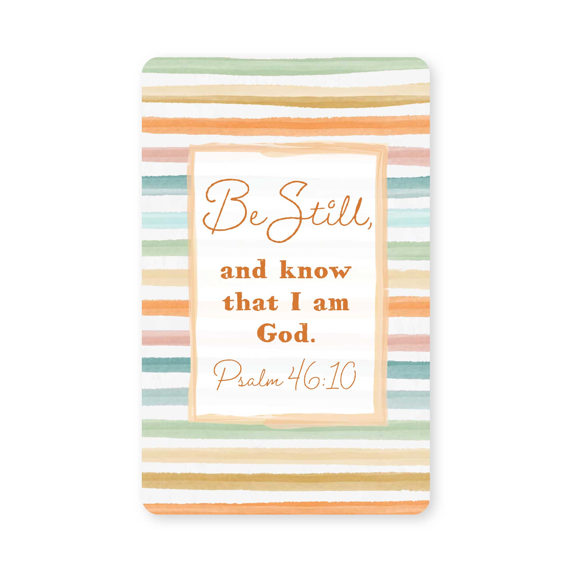 Be Still — Psalm 46:10 Image